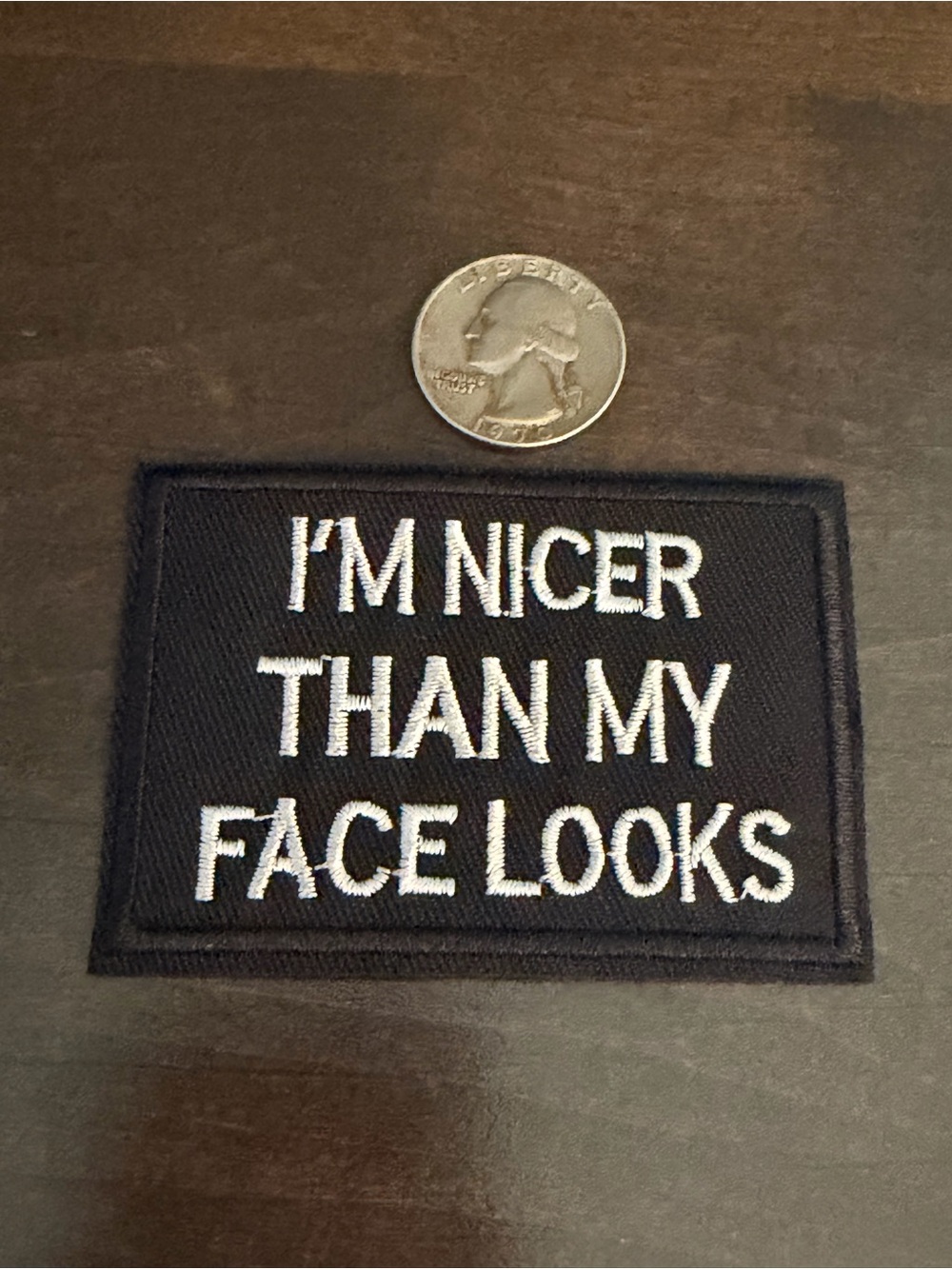 Black 'I'm Nicer Than My Face Looks' Embroidered Patch